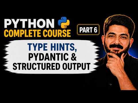 Thumbnail for Ep6# Type Hints, Pydantic & Structured Output | Python for AI Agent Engineers (2026)